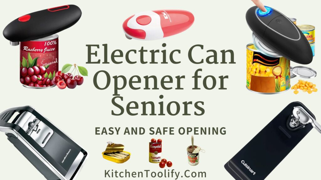 Best Electric Can Opener for Seniors in 2025