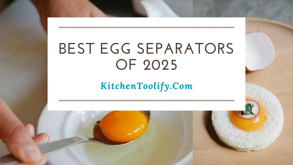 Best Egg Separators of 2025
